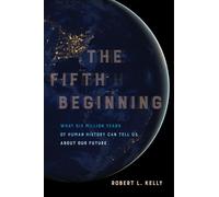 Robert L. Kelly The Fifth Beginning (Tascabile)