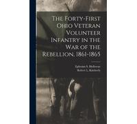 Robert L Kimber The Forty-First Ohio Veteran Volunteer Infant (Copertina rigida)