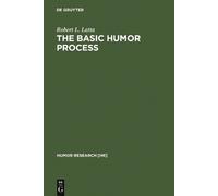 Robert L. Latta The Basic Humor Process (Copertina rigida) Humor Research [HR]