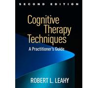 Robert L. Leahy Cognitive Therapy Techniques, Second Edition (Tascabile)