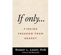 Robert L. Leahy If Onlyâ€¦ (Tascabile)