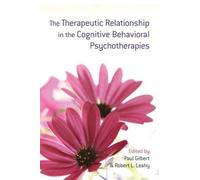 Robert L. Leahy The Therapeutic Relationship in the Cognitive Behavi (Tascabile)