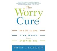Robert L. Leahy The Worry Cure (Tascabile)