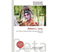 Robert L. Levy: Film Producer, Wedding Crashers, Serendipity (Film), Pay It Forward