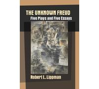 Robert L Lippman The Unknown Freud (Tascabile)