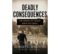 Robert L. Maginnis Deadly Consequences (Copertina rigida)