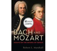 Robert L. Marshall Bach and Mozart (Copertina rigida) Eastman Studies in Music