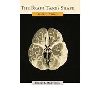 Robert L. Martensen The Brain Takes Shape (Copertina rigida)