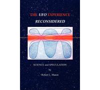 Robert L. Mason The UFO Experience Reconsidered: Science and Specula (Tascabile)