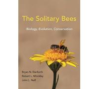 Robert L. Minckley John L. Neff Bryan N. Danf The Solitary Be (Copertina rigida)