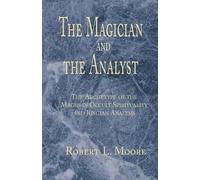 Robert L Moore The Magician and the Analyst (Copertina rigida)