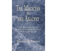 Robert L Moore The Magician and the Analyst (Tascabile)