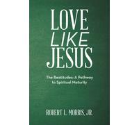Robert L Morris Love Like Jesus (Tascabile)