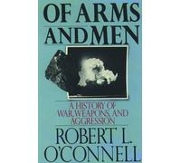 Robert L. O'Connell Of Arms and Men (Tascabile)