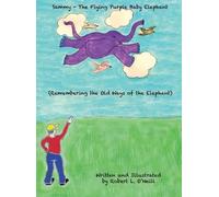 Robert L O'Neill Sammy The Flying Purple Baby Elephant (Copertina rigida)