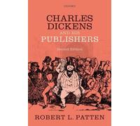 Robert L. Patten Charles Dickens and His Publishers (Copertina rigida)