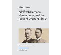 Robert L. Power Adolf von Harnack, Werner Jaeger, and the Cri (Copertina rigida)