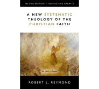 Robert L. Reymo A New Systematic Theology of the Christian Fa (Copertina rigida)