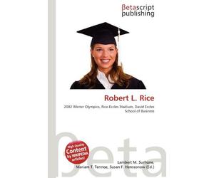 Robert L. Rice: 2002 Winter Olympics, Rice-Eccles Stadium, David Eccles School of Business