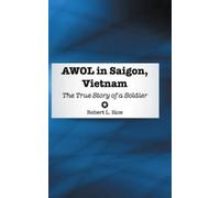 Robert L Rice AWOL in Saigon, Vietnam (Copertina rigida)