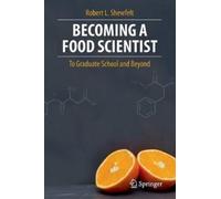 Robert L. Shewfelt Becoming a Food Scientist (Tascabile)