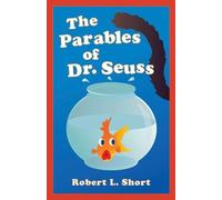 Robert L. Short The Parables of Dr. Seuss (Tascabile)