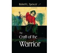Robert L. Spencer The Craft of the Warrior (Tascabile)