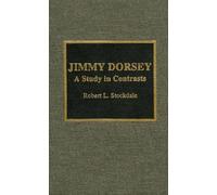 Robert L. Stockdale Jimmy Dorsey (Copertina rigida) Studies in Jazz