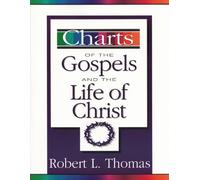Robert L. Thomas Charts of the Gospels and the Life of Christ (Tascabile)