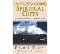Robert L. Thomas Understanding Spiritual Gifts (Tascabile)