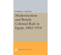 Robert L. Tigno Modernization and British Colonial Rule in Egypt, 18 (Tascabile)