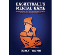 Robert L Trupin BASKETBALL'S Mental Game (Tascabile)