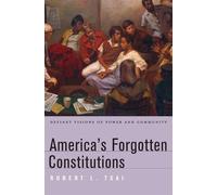 Robert L. Tsai America’s Forgotten Constitutions (Copertina rigida)