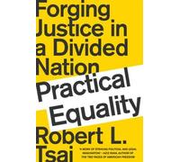 Robert L. Tsai Practical Equality (Tascabile)