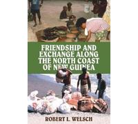 Robert L. Welsc Friendship and Exchange Along the North Coast (Copertina rigida)