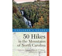 Robert L. Willi Explorer's Guide 50 Hikes in the Mountains of North (Tascabile)