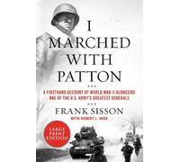 Robert L. Wise Frank Sisson I Marched With Patton (Tascabile)