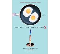 Robert L. Wolke What Einstein Told His Cook 2 (Copertina rigida)