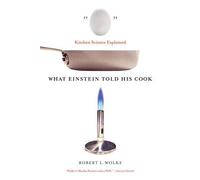 Robert L. Wolke What Einstein Told His Cook (Tascabile)