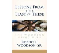 Robert L. Woodson, Sr. Lessons From the Least of These (Copertina rigida)
