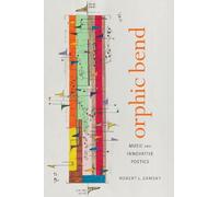 Robert L. Zamsky Orphic Bend (Tascabile) Modern and Contemporary Poetics