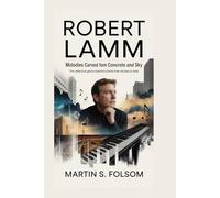 Robert Lamm: Melodies Carved from Concrete and Sky: The Reflective Genius Behind a Band That Refused to Fade