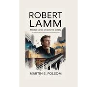 Robert Lamm: Melodies Carved from Concrete and Sky: The Reflective Genius Behind a Band That Refused to Fade