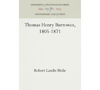 Robert Landis Mohr Thomas Henry Burrowes, 1805-1871 (Copertina rigida)