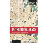 Robert Lanning In The Hotel Abyss: An Hegelian-marxist Critique Of A (Tascabile)