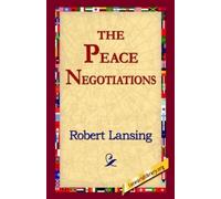 Robert Lansing The Peace Negotiations (Copertina rigida)