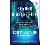 Robert Lanza Bob Berman Beyond Biocentrism (Tascabile)