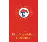 Robert Lasner The Real Republican Dictionary (Tascabile)