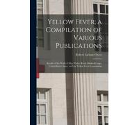 Robert Latham O Yellow Fever; a Compilation of Various Public (Copertina rigida)