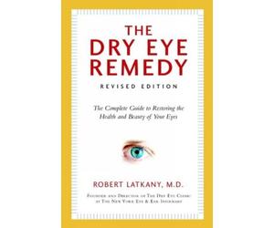 Robert Latkany Dry Eye Remedy, The (Revised Edition) (Tascabile)